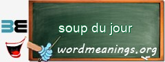WordMeaning blackboard for soup du jour